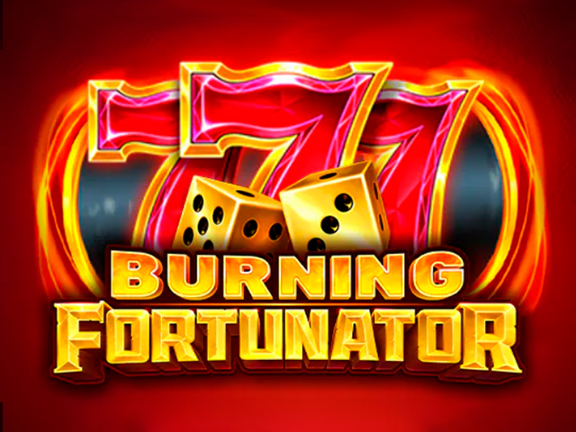 Burning Fortunator